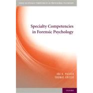 Specialty Competencies in Forensic Psychology by Packer, Ira K.; Grisso, Thomas, 9780195390834