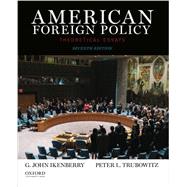 American Foreign Policy Theoretical Essays by Ikenberry, G. John; Trubowitz, Peter, 9780199350834