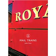 Mail Trains by Stray, Julian, 9780747810834