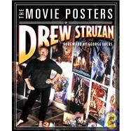 The Movie Posters of Drew Struzan by Struzan, Drew, 9780762420834