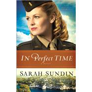 In Perfect Time by Sundin, Sarah, 9780800720834