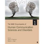 The Sage Encyclopedia of Human Communication Sciences and Disorders by Damico, Jack S.; Ball, Martin J., 9781483380834