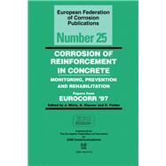 Corrosion of Reinforcement in Concrete (EFC 25): Monitoring, Prevention and Rehabilitation by Mietz; J., 9781861250834