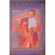 Fiela's Child by Matthee, Dalene, 9780226510835