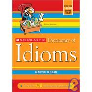 Scholastic Dictionary of Idioms by Terban, Marvin, 9780439770835