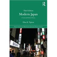 Modern Japan: A Social and Political History by Tipton; Elise K., 9781138780835