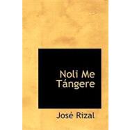 Noli Me Tangere : Huag Acong Salang? in Nino Man by Rizal, Jos, 9781434620835