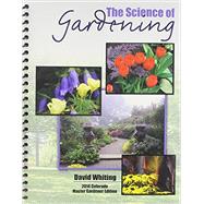 The Science of Gardening 2015 by Whiting, David, 9781465240835