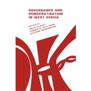 Governance and Democratisation in West Africa by Olowu, Dele; Williams, Adebayo; Soremekun, Kayode; Williams, Bayo; Codesria, 9782869780835