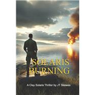 Solaris Burning by Skewes, JT, 9798989340835
