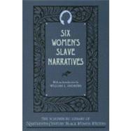 Six Women's Slave Narratives by Andrews, William L., 9780195060836