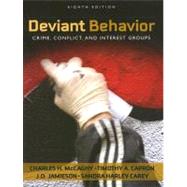 Deviant Behavior: Crime, Conflict, and Interest Groups by McCaghy, Charles H.; Capron, Timothy A.; Jamieson, J.D.; Carey, Sandra Harley H., 9780205570836