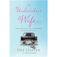 The Undertaker's Wife by Oliver, Dee; Berndt, Jodie (CON), 9780310340836
