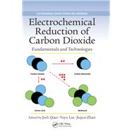 Electrochemical Reduction of Carbon Dioxide by Qiao, Jinli; Liu, Yuyu; Zhang, Jiujun, 9780367870836
