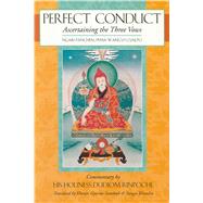 Perfect Conduct : Ascertaining the Three Vows by Panchen, Ngari; Gyalpo, Pema Wangyi; Rinpoche, Dudjom; Samdrub, Khenpo Gyurme; Khandro, Sangye, 9780861710836