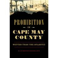 Prohibition in Cape May County by Rebmann, Raymond, 9781467140836
