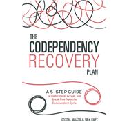 The Codependency Recovery Plan by Mazzola, Krystal, 9781641520836