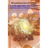 La trama del universo : historia de la cosmologa fsica by Durham, Frank y Robert D. Purrington, 9789681630836
