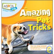 Amazing Pet Tricks by Kate Eldredge; Jacque Lynn Schultz, 9780470410837