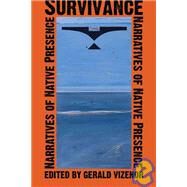 Survivance by Vizenor, Gerald Robert, 9780803210837