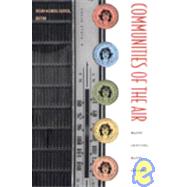 Communities of the Air by Squier, Susan Merrill; Wurtzler, Steven (CON); Campbell, Bruce B. (CON); Huntemann, Nina (CON), 9780822330837