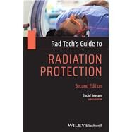 Rad Tech's Guide to Radiation Protection by Seeram, Euclid, 9781119640837