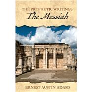The Messiah by Adams, Ernest Austin, 9781543980837