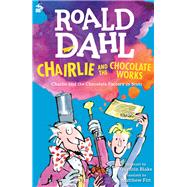 Chairlie and the Chocolate Works by Roald Dahl, 9781785300837