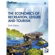 The Economics of Recreation, Leisure and Tourism by Tribe, John, 9780367230838