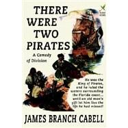 There Were Two Pirates by Cabell, James Branch, 9781592240838