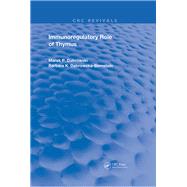 Immunoregulatory Role of Thymus by Dabrowski, Marek P.; Dabrowska-bernstein, B., 9780367220839