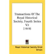 Transactions of the Royal Historical Society, Fourth Series V2 by Royal Historical Society Great Britain, 9780548700839