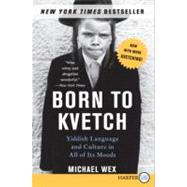 Born to Kvetch by Wex, Michael, 9780061340840