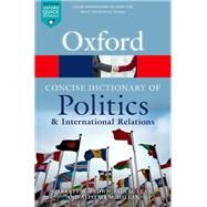The Concise Oxford Dictionary of Politics and International Relations by Brown, Garrett W; McLean, Iain; McMillan, Alistair, 9780199670840
