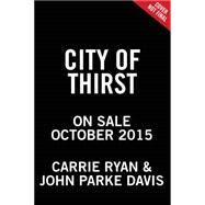 City of Thirst by Ryan, Carrie; Davis, John Parke, 9780316240840