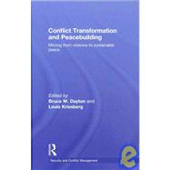 Conflict Transformation and Peacebuilding: Moving From Violence to Sustainable Peace by Syracuse University; Departmen, 9780415480840