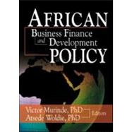 African Development Finance and Business Finance Policy by Woldie; Atsede, 9780789020840