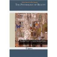 The Psychology of Beauty by Howes, Ethel Dench Puffer, 9781502950840