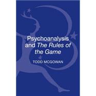 Psychoanalytic Film Theory and The Rules of the Game by McGowan, Todd; McGowan, Todd, 9781628920840