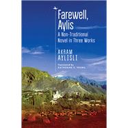 Farewell, Aylis by Aylisli, Akram; Young, Katherine E.; Gould, Rebecca Ruth, 9781644690840