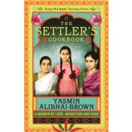 The Settler's Cookbook; Tales of Love, Migration and Food by Unknown, 9781846270840