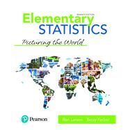 Elementary Statistics Picturing the World Plus MyLab Statistics with Pearson eText -- 18 Week Access Card Package by Larson, Ron; Farber, Betsy, 9780135990841
