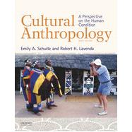 Cultural Anthropology A Perspective on the Human Condition by Schultz, Emily A.; Lavenda, Robert H., 9780199350841