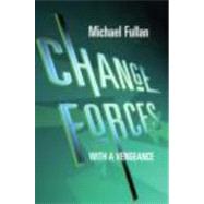Change Forces With a Vengeance by Fullan,Michael, 9780415230841