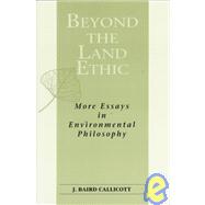 Beyond the Land Ethic by Callicott, J. Baird, 9780791440841