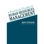 A Practical Guide to Human Resources Management by Stinson, Jeff, Sphr, 9781469760841