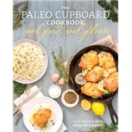 Paleo Cupboard Cookbook by Densmore, Amy, 9781628600841