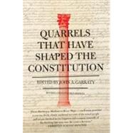 Quarrels That Have Shaped the Constitution by Garraty, John A., 9780061320842