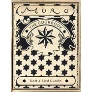 Moro: The Cookbook by Clark, Samuel; Clark, Samantha, 9780091880842
