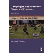 Campaigns and Elections: Players and Processes by Medvic, Stephen K, 9780367640842